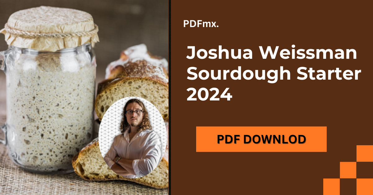 Joshua Weissman Sourdough Starter PDF